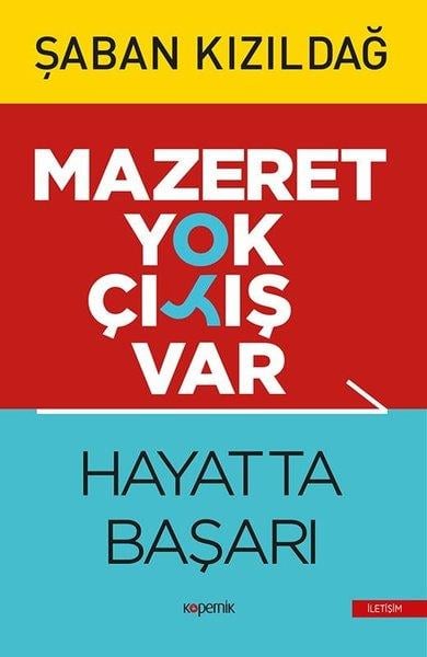 Şaban KızıldağBücher zur persönlichen EntwicklungMazeret Yok Çıkış Var: Hayatta Başarı