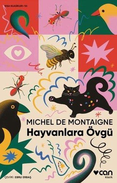 Michel de MontaigneDeneme KitaplarıHayvanlara Övgü - Kısa Klasikler 55