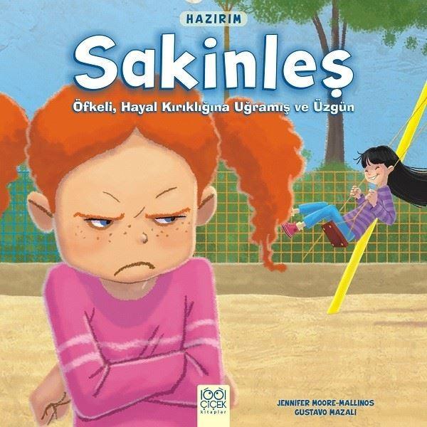 Jennifer Moore-MallinosFarklı Pedagojik Öykü KitaplarıHazırım-Sakinleş Öfkeli Hayal Kırıklığına Uğramış ve Üzgün