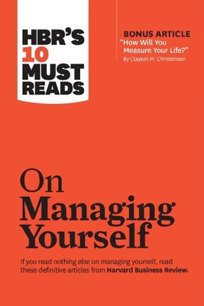 Business ReviewBusiness and EconomicsHBR's 10 Must Reads on Managing Yourself (with bonus article How Will You Measure Your Life? by Cl