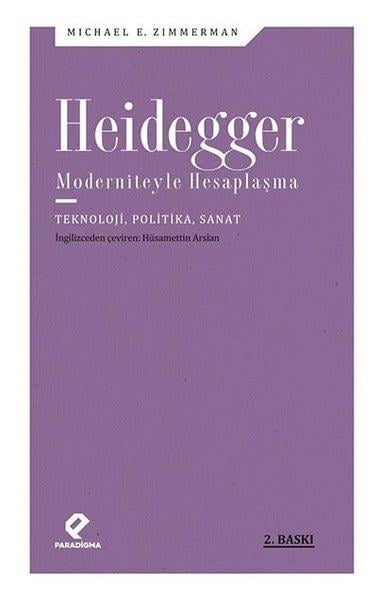 Michael E. ZimmermanFelsefi Akımlara Ait KitaplarHeidegger Moderniteyle Hesaplaşma