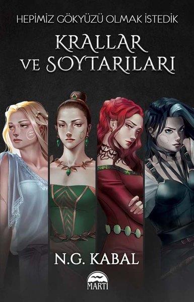 N.G. KabalFantastik Kitaplar & Fantastik RomanlarHepimiz Gökyüzü Olmak İstedik - Krallar ve Soytarıları