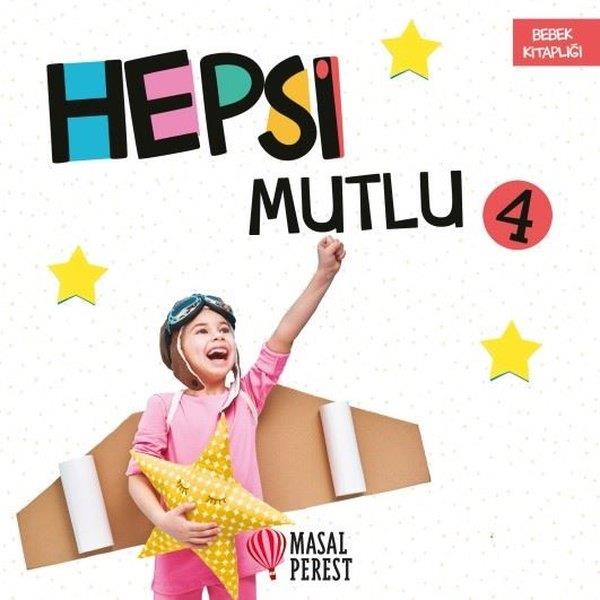 KolektifOkul Öncesi Resimli KitaplarHepsi Bebek 4-Mutlu