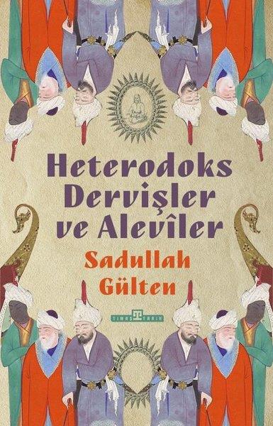 Sadullah GültenAlevilik & Bektaşilik KitaplarıHeterodoks Dervişler ve Aleviler