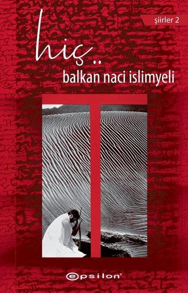 Balkan Naci İslimyeliTürk ŞiiriHiç..Şiirler 2