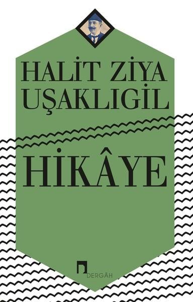 KolektifHalid Ziya Uşaklıgil (1866 - 1945)Hikaye