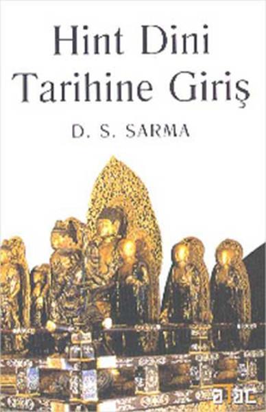 D. S.SarmaDinler Tarihi KitaplarıHint Dini Tarihine Giriş