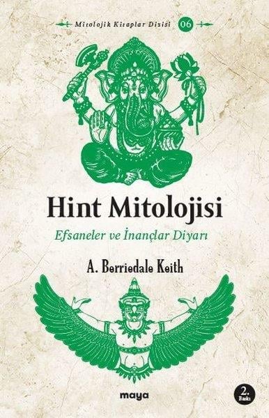 Arthur Berriedale KeithMitolojik KitaplarHint Mitolojisi - Efsaneler ve İnançlar Diyarı