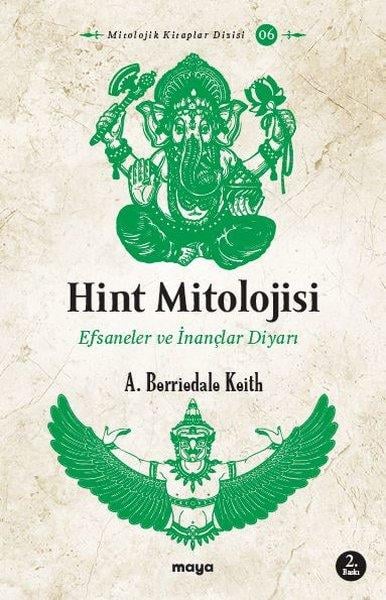 Arthur Berriedale KeithMitolojik KitaplarHint Mitolojisi - Efsaneler ve İnançlar Diyarı