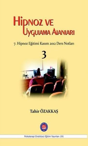 Tahir ÖzakkaşEğitim Psikolojisi KitaplarıHipnoz ve Uygulama Alanları