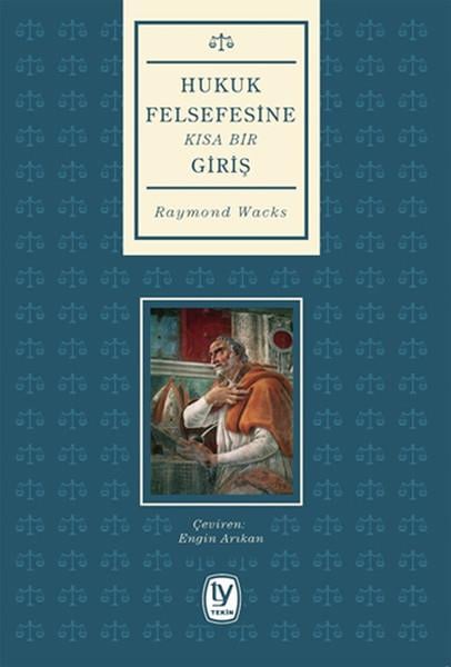 Raymond WacksAraştıma-İnceleme-ReferansHukuk Felsefesine Kısa Bir Giriş