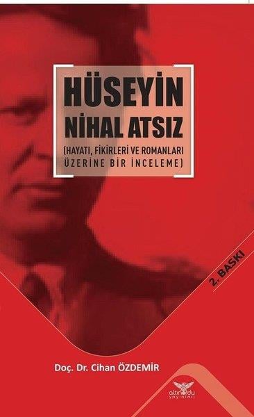 Cihan ÖzdemirBiyografi & Otobiyografi KitaplarıHüseyin Nihal Atsız-Hayatı Fikirleri ve Romanları Üzerine Bir İnceleme