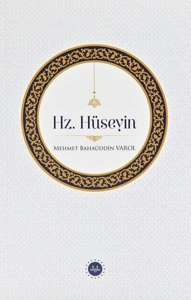 Mehmet Bahaüddin Varolİslami KitaplarHz. Hüseyin
