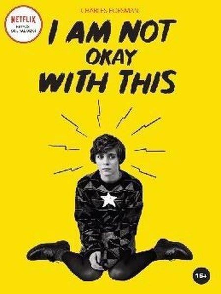 Charles ForsmanComicsI Am Not Okay With This