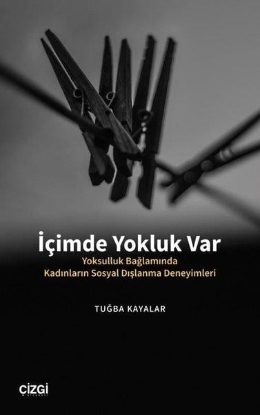 Tuğba KayalarKadın Çalışmaları Kitaplarıİçimde Yokluk Var