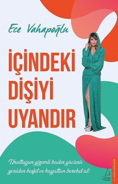 Ece VahapoğluKişisel Gelişim Kitaplarıİçindeki Dişiyi Uyandır