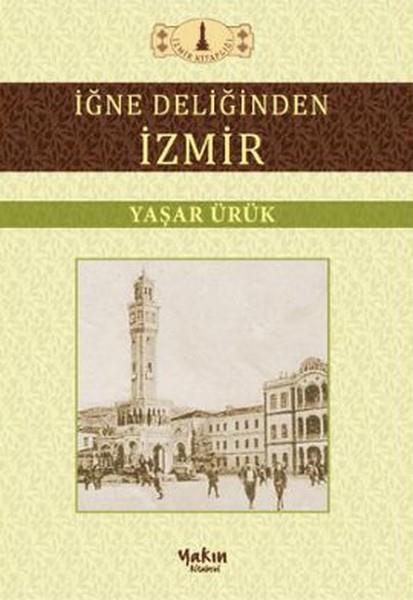 Yaşar ÜrükDiğerİğne Deliğinden İzmir