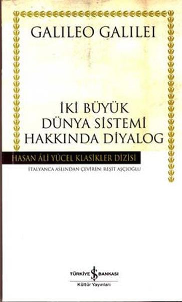 Galileo GalileiGenel Konularİki Büyük Dünya Sistemi Hakkında Diyalag - Hasan Ali Yücel Klasikleri