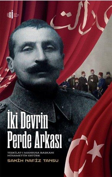 Samih Nafiz TansuDerin Siyaset & Komplo Teorileri Kitaplarıİki Devrin Perde Arkası