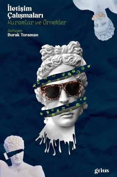 Burak Toramanİletişim Kitaplarıİletişim Çalışmaları - Kuramlar ve Örnekler