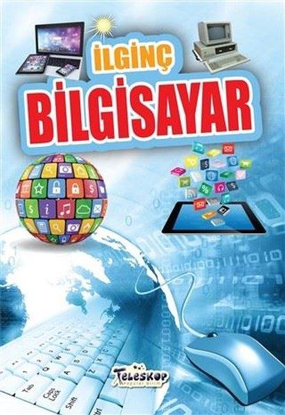 Muhammet Cüneyt ÖzcanBilimsel Çocuk Kitaplarıİlginç Bigisayar