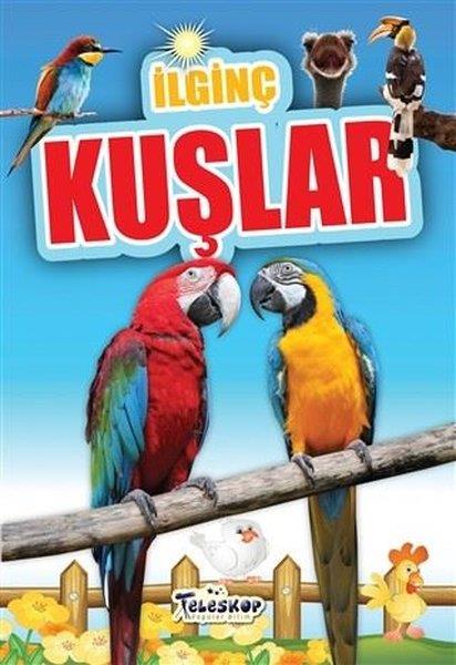 Muhammet Cüneyt ÖzcanBilimsel Çocuk Kitaplarıİlginç Kuşlar