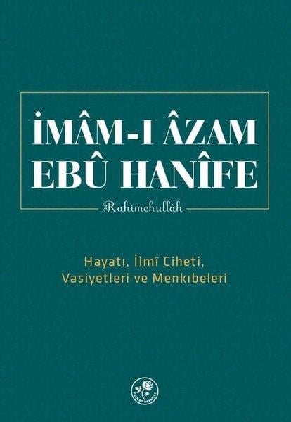 Kolektifİslami Biyografi ve Otobiyografi Kitaplarıİmam-ı Azam Ebu Hanife Rahimehullah