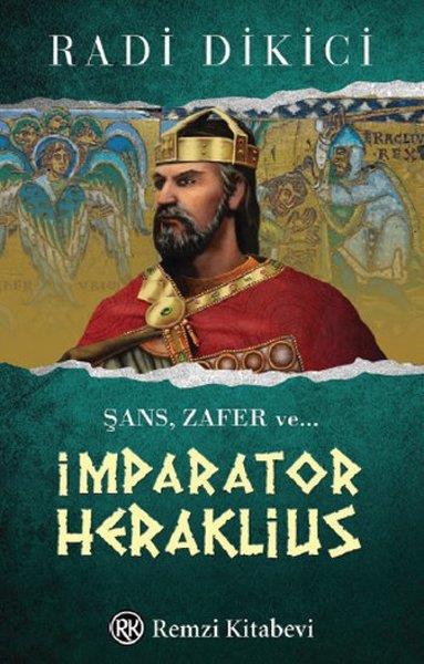 Radi DikiciTarihi Romanlarİmparator Heraklius