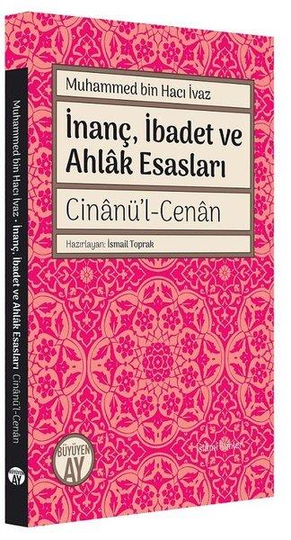 Muhammed bin Hacı İvazGrundlagen des Glaubensİnanç İbadet ve Ahlak Esasları Cinanü’l-Cenan