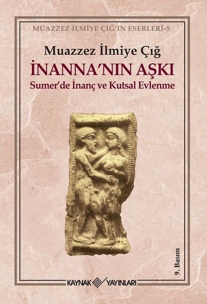 Muazzez İlmiye ÇığMitolojik Kitaplarİnanna'nın Aşkı