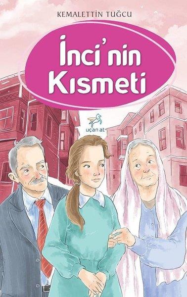 Kemalettin TuğcuÇocuk Romanlarıİnci'nin Kısmeti