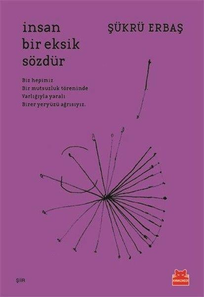 Şükrü ErbaşŞükrü Erbaşİnsan Bir Eksik Sözdür