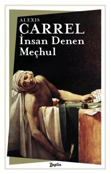 Alexis CarrelGenel Felsefe Kitaplarıİnsan Denen Meçhul