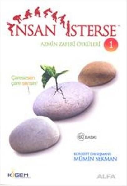 Mümin SekmanKişisel Gelişim Kitaplarıİnsan İsterse - Azmin Zafer Öyküleri 1