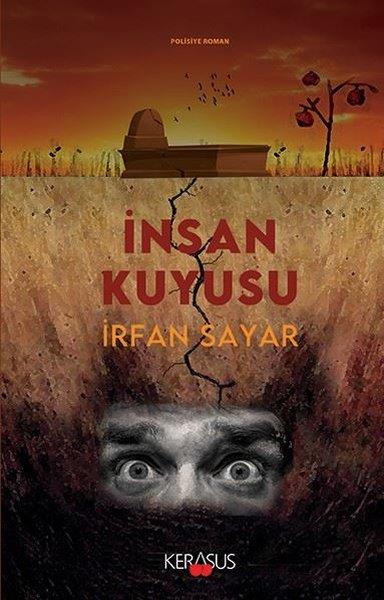 İrfan SayarTürkçe Romanlarİnsan Kuyusu