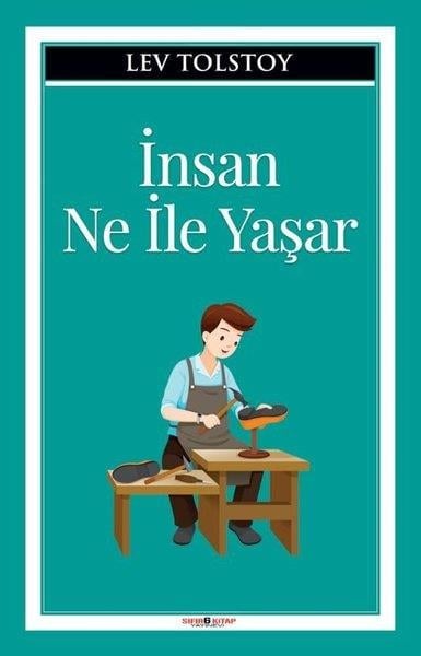 Lev Nikolayeviç TolstoyKlasik Çocuk Kitaplarıİnsan Ne ile Yaşar