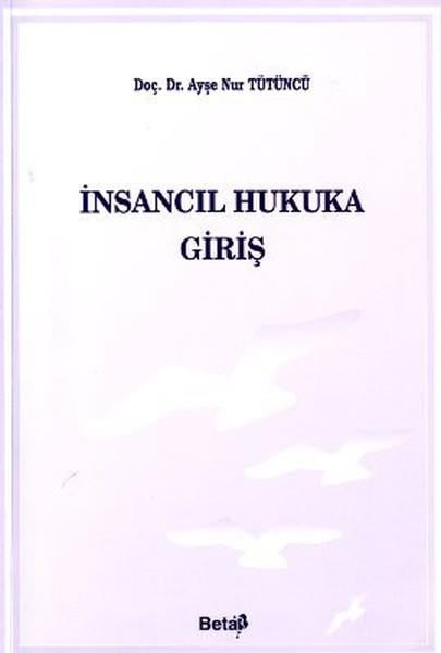 Gülgonca ÇarpıkHukuk Ders Kitaplarıİnsancıl Hukuka Giriş