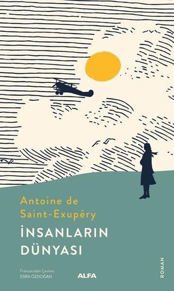 Antoine de Saint-ExuperyTürkçe Romanlarİnsanların Dünyası