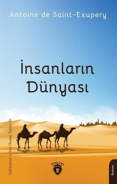 Antoine de Saint-ExuperyDünya Romanİnsanların Dünyası