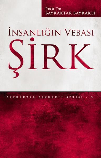 Bayraktar Bayraklıİslami Kitaplarİnsanlığın Vebası Şirk