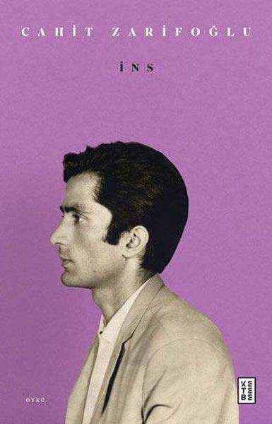Cahit ZarifoğluCahit Zarifoğlu (1940 - 1987)İns