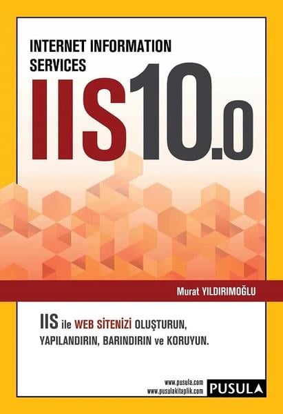 Murat YıldırımoğluWeb Geliştirme KitaplarıInternet Information Services IIS10