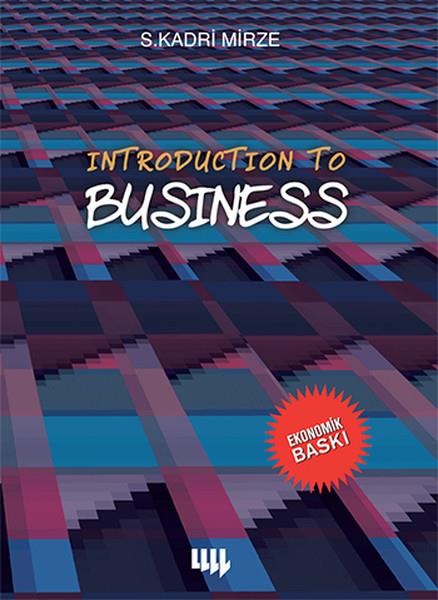 S. Kadri Mirzeİşletme, Muhasebe, Maliye KitaplarıIntroduction To Business