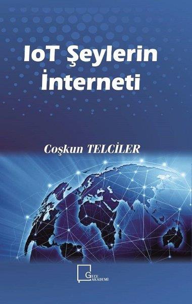Coşkun Telcilerİnternet Kültürü KitaplarıIoT Şeylerin İnterneti