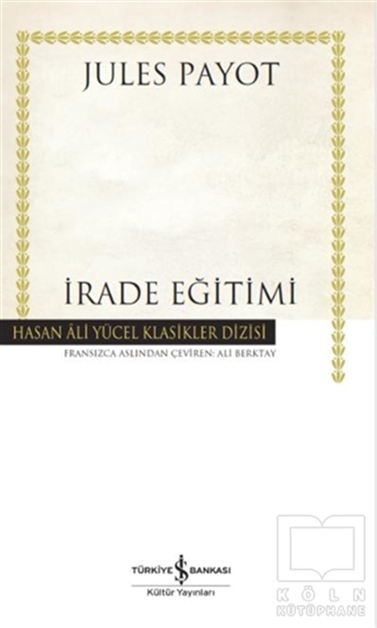 Jules PayotDünya Klasikleri & Klasik Kitaplarİrade Eğitimi