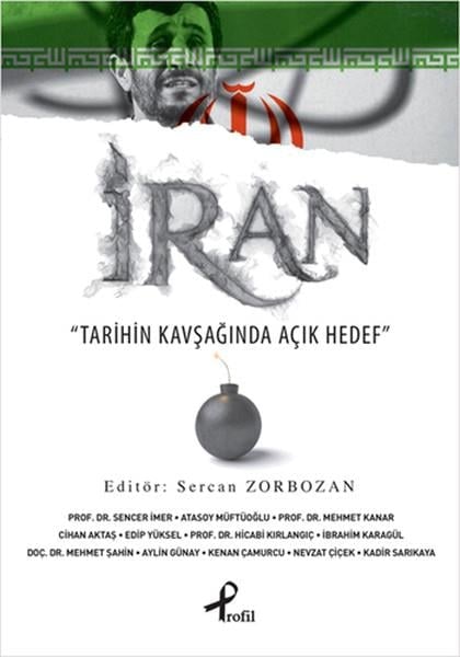 Sercan Zorbozanİslam ve Ortadoğu Kitaplarıİran - Tarihin Kavşağında Açık Hedef