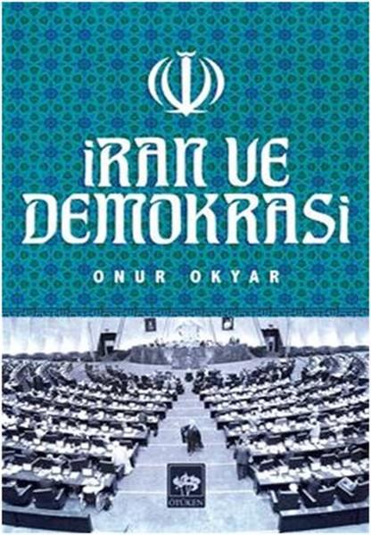 Onur Okyarİslam ve Ortadoğu Kitaplarıİran ve Demokrasi