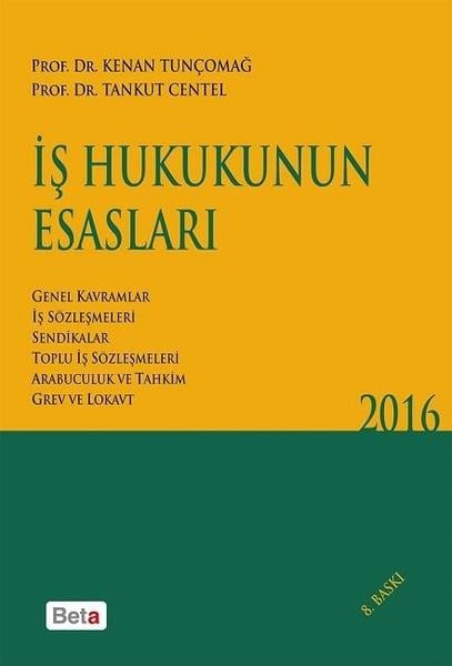 Kenan Tunçomağİş Dünyası Kitaplarıİş Hukukunun Esasları