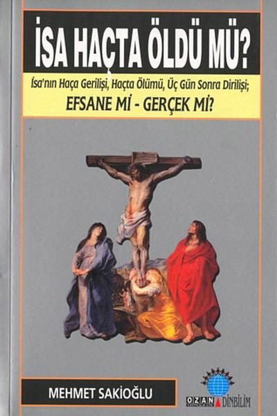 Mehmet SarıoğluHıristiyanlıkla İlgili Kitaplarİsa Haçta Öldü mü?