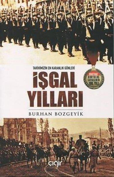 Burhan BozgeyikTürkiye ve Cumhuriyet Tarihi Kitaplarıİşgal Yılları - Tarihimizin En Karanlık Günleri
